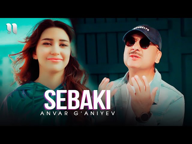 Anvar G'aniyev - Sebaki (Official Music Video)